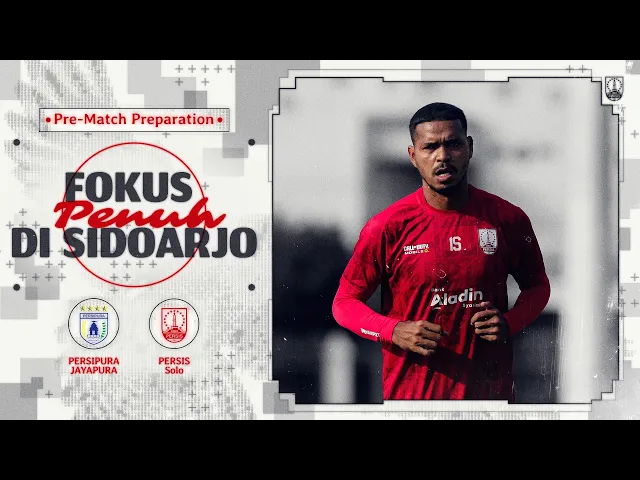 Pre-Match Preparations | Fokus Penuh di Sidoarjo ✊🔴 | PERSIPURA vs PERSIS Solo