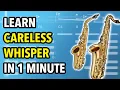 Careless Whisper Sax Tutorial Saxplained