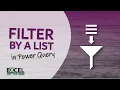 4 METHODS to Filter by a List in Power Query Excel Off The Grid