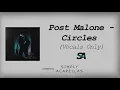 Post Malone - Circles Acapella