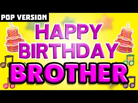 Download MP3 Happy Birthday BROTHER | The Perfect Birthday Song for BROTHER