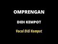 Download Lagu OMPRENGAN DIDI KEMPOT cover lirik