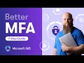 My 7-Step Guide to Better MFA in Microsoft 365