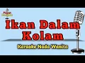 Download Lagu Ikan Dalam Kolam - Husein Bawafie (Karaoke Dangdut) Nada Wanita