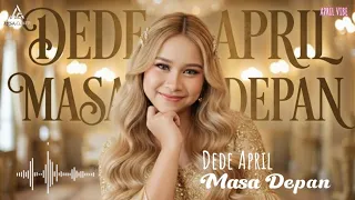 masa depan dede april vibe lagu untuk dede april