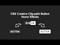 CSS Creative Clip-path Button Hover Effects