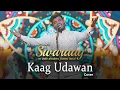Download Lagu Kaag Udawan Shagan Manawan  | Cover by Swaraag | Tribute Nusrat Fateh Ali Sahab