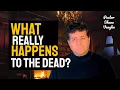 Part 1 - Does Man Really Have An IMMORTAL SOUL What REALLY happens at Death
