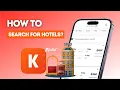 How to search for hotels on KAYAK