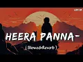 Panna Ki Tamanna hai- Lofi (Slowed Reverb )Heera Panna | Lata Mangeshkar | Kishore Kumar |  Lofi SR