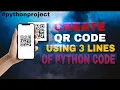 Generate QR Code in Just 3 Lines of Python Code Python Project for Beginners