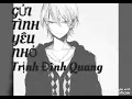 Lagu Gửi Tình Yêu Nhỏ -Trịnh Đình Quang [LYRIC VIDEO] #GTYN