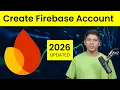 Firebase Tutorial for beginners How To Create A Firebase Account and First Project 2026