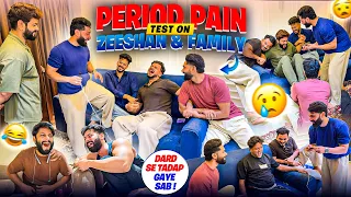 Period Pain Test On Zeeshan & Family 😂| Dard Se Tadap Gaye Sab | Fokats | Abresh & Zeeshan