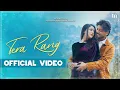 Download Lagu Tera Rang - Official Video | Lovejit Singh, Shubham Mehra, Rachna | New Punjabi Song | Tantra Music