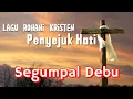 SEGUMPAL DEBU || LAGU ROHANI KRISTEN || PENYEJUK HATI DAN PIKIRAN || CIPT. IWAN || COVER CEMPAKA