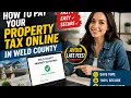 How to pay your property tax online in Weld County