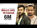 Lagu Ballu Jail Te Farar (Full Video) Mohit Sharma || Biru Kataria || New Haryanvi Songs Haryanavi 2020