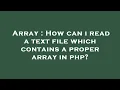 Array How can i read a text file which contains a proper array in php