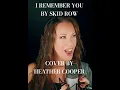 Download Lagu #HeatherCooper #covers I Remember You by #SkidRow #80srock #newartist