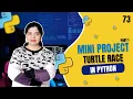 Mini Project Turtle Race in Python - Part 1 Crack IT with Anu