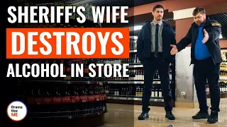 Download Sheriff's Wife Destroys Alcohol In Store | @DramatizeMe MP3