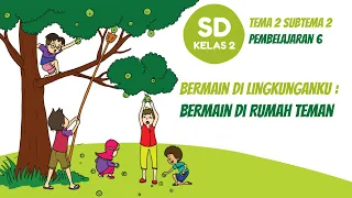 Download Tematik Kelas 2 Tema 2 Subtema 2 Pembelajaran 6 MP3