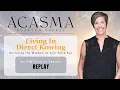 Acasma Session Living In Direct Knowing