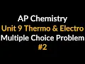 AP Chemistry Unit 9 Thermo Electro Multiple Choice Problem Calculate Standard Reduction Potential