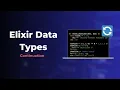 Elixir Data Types continuation