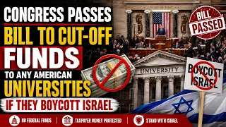 Congress passes a law to defunct American universities if they boycott Israel 