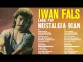 Lagu Kumpulan Lagu Iwan Fals Terpopuler - Nostalgia Pilihan Terbaik (HQ Audio)