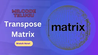 Transpose Matrix using Python Learn with Example Coding Practice 30 Nxtwave ccbp4 0