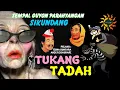 Download Lagu TUKANG TADAH - Sempal guyon parahyangan SIKUNDANG