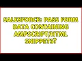 Salesforce Pass form data containing snippets