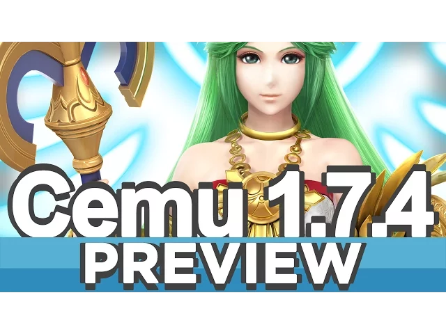 Cemu 1.7.4 (Wii U Emulator) | Improvements Preview