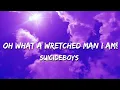 Lagu $uicideboy$ - Oh, What a Wretched Man I Am! (Lyrics)