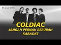 Download Lagu COLDIAC  - JANGAN PERNAH BERUBAH ORIGINAL KARAOKE