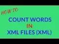 How to Count Words in XML Files xml