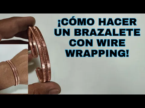 Download MP3 COMO HACER UN BRAZALETE CON ALAMBRE Y LA TÉCNICA WIRE WRAPPING| COPPER BRACELET| BRAZALETE DE COBRE.