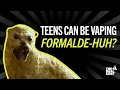 Take it from a taxidermied critter Vaping formaldehyde is no good The Real Cost