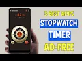 3 Best Stopwatch and Timer Apps For Android 2024