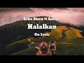Download Lagu Ecko show - Halalkan lyrics