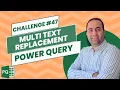 Replace Multiple Texts with New Texts Using List Accumulate in Power Query Challenge 47