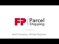 How To Batch Process Multiple Recipients FP Parcel Shipping