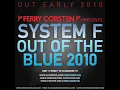 System F Out - Of The Blue 2010 (Showtek Remix) [HQ]