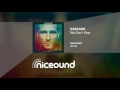 Kaskade - We Don't Stop [HQ audio + lyrics]