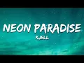 Download Lagu KJELL - Neon Paradise (Lyrics)