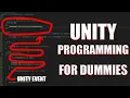 Unity C Programming for Dumb Dummies Unity Events