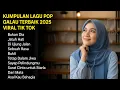 Download Lagu KUMPULAN LAGU POP GALAU TERBAIK 2025 VIRAL TIK TOK #LaguPopTerbaik #PopIndonesia2025